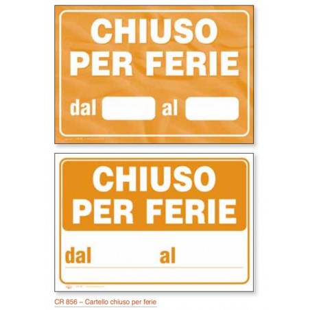 Cartello Chiuso Per Ferie Cr 856