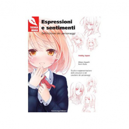 Euromanga Edizioni Manuale Tecnica Manga Espressioni E Sentimenti