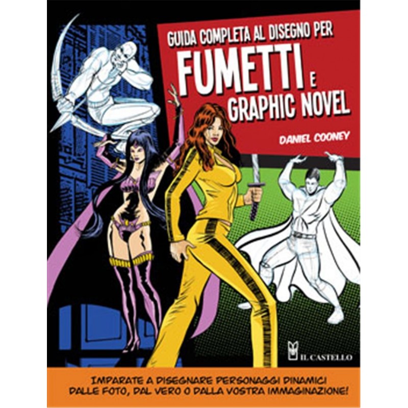 Castello - Manuale Dis. A Fumetti E Graphic Novel 