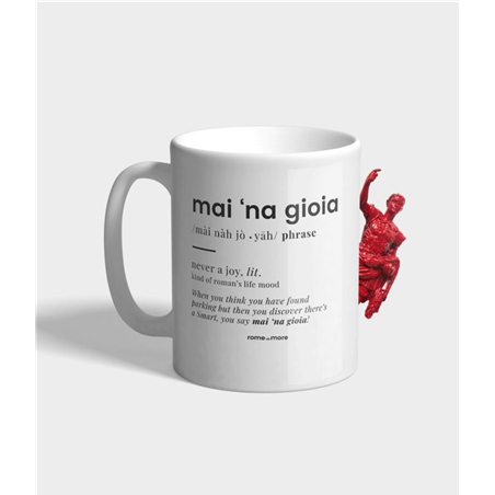 Tazza Ceramica  Mai 'Na Gioia