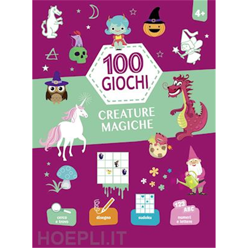 100 Giochi Creature Magiche | A.l.i. Agenzia Libraria Internationalsrl
