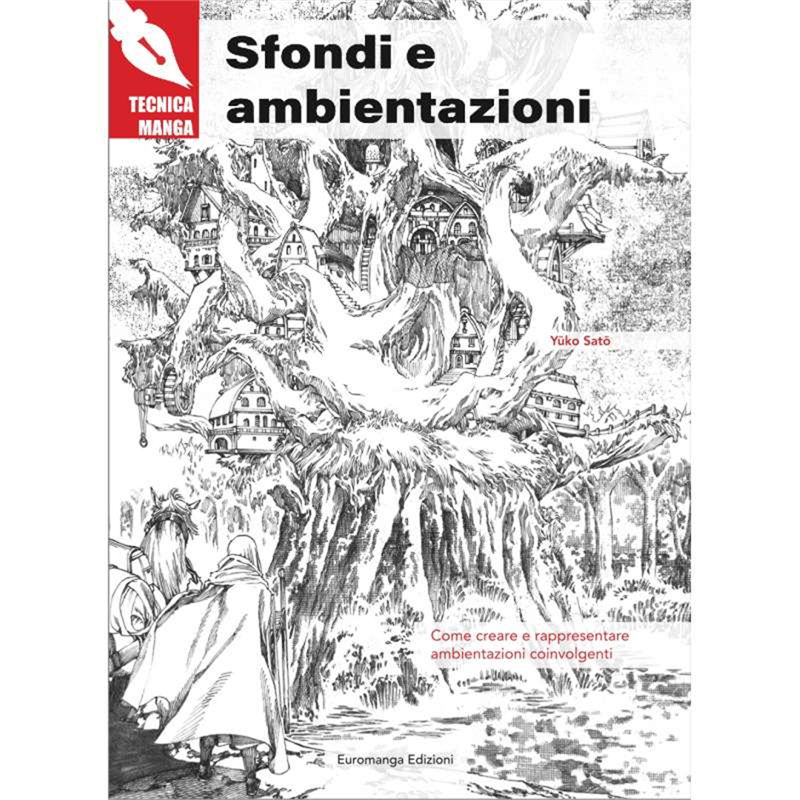 Manuale Tecnica Manga Sfondi E Ambientazioni | Euromanga Edizioni